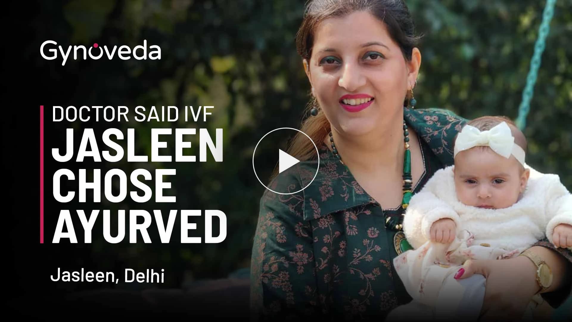 DOCTOR SAID IVF JASLEEN CHOSE AYURVED