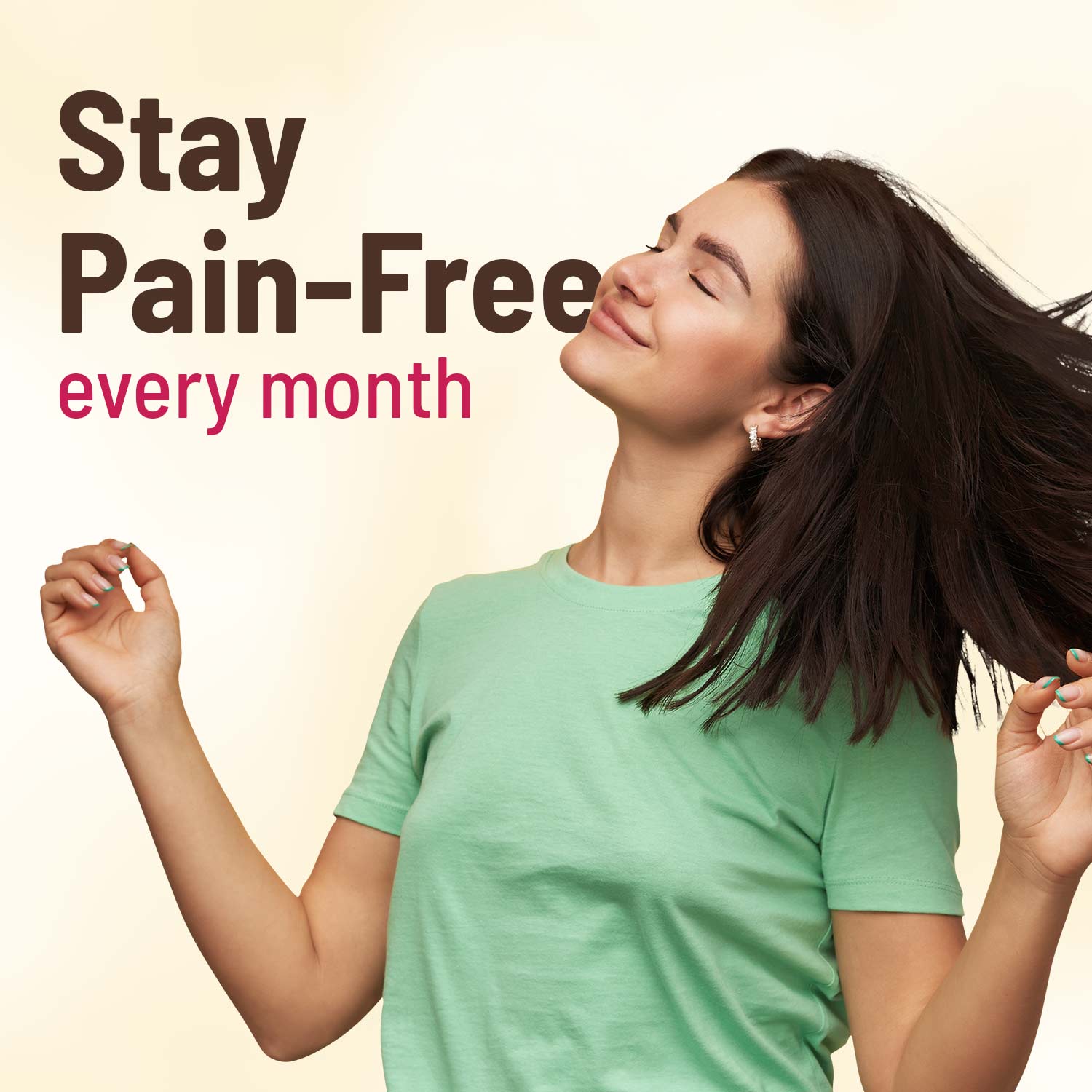 Fast pain relief during monthly cycles